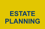 ESTATE  PLANNING
